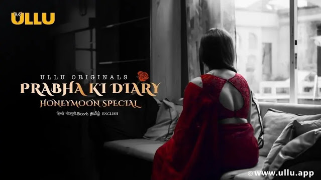 Watch Prabha Ki Diary 2  Honeymoon Special  All Episodes Ullu Web Series Streaming Online  Check Release Date Actress Name - 77