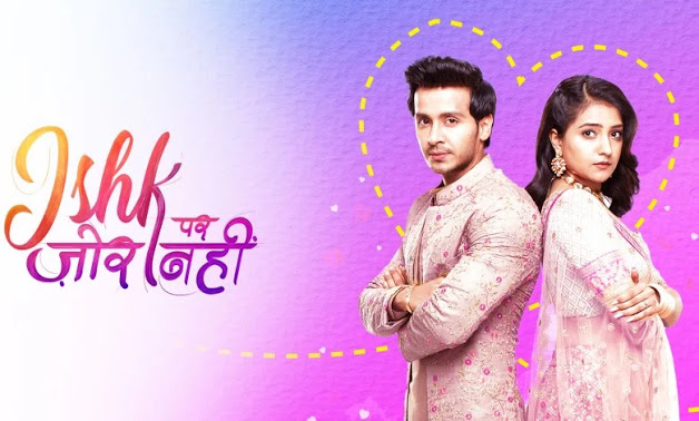 Ishq Par Zor Nahi 15th April 2021 Episode Written Update  Check Out Today s Spoiler Alert Highlights - 14