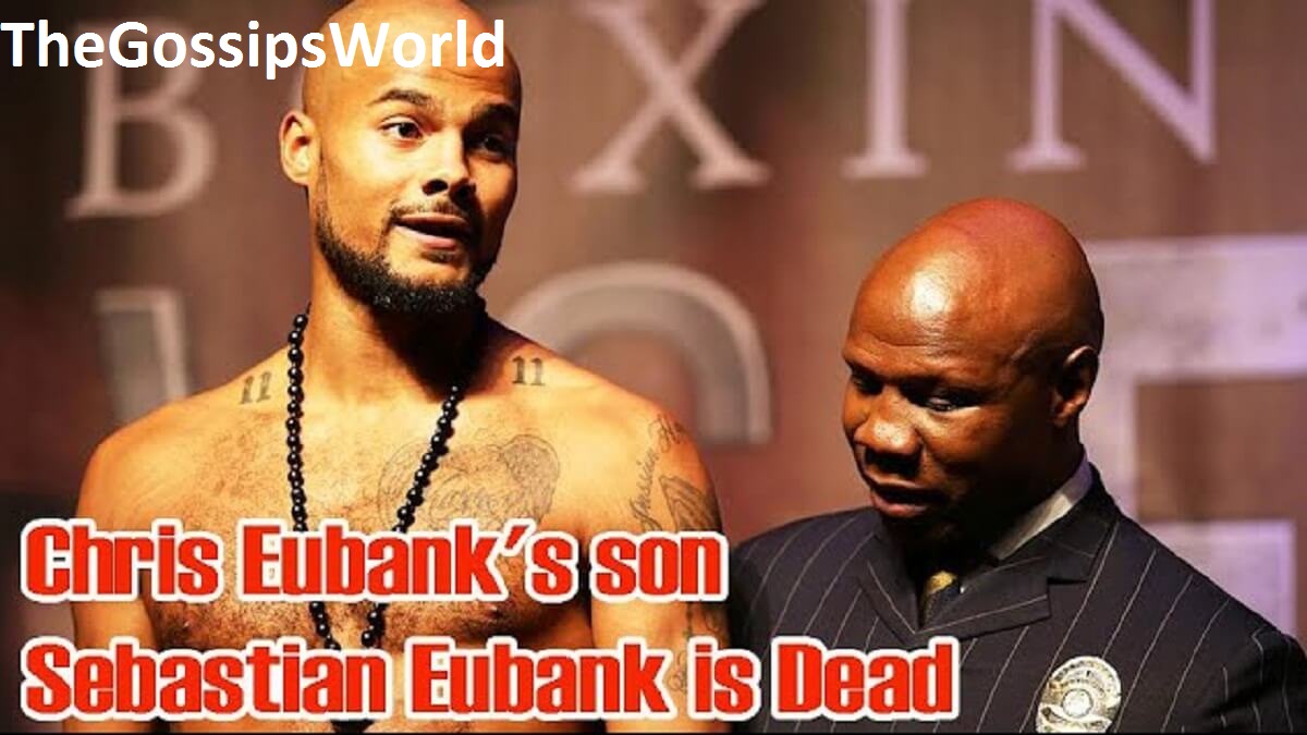 Sebastian Eubank Cause Of Death  Son Of Chris Eubank Found Dead in Dubai  Check Details Wiki Bio Wife Name - 4