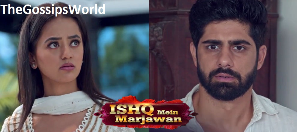 Ishq Mein Marjawan 2  1st July 2021 Full Episode Written Update  Check Upcoming Spoiler  - 13