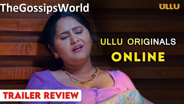 ‘Online’ Ullu Web Series All Episodes, Check Actress Name Review Story