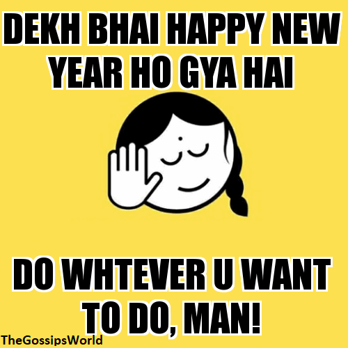 Happy New Year 2022 Funny HNY Dekh Bhai Memes Trolls Jokes Shayari Messages HD Pics  - 26
