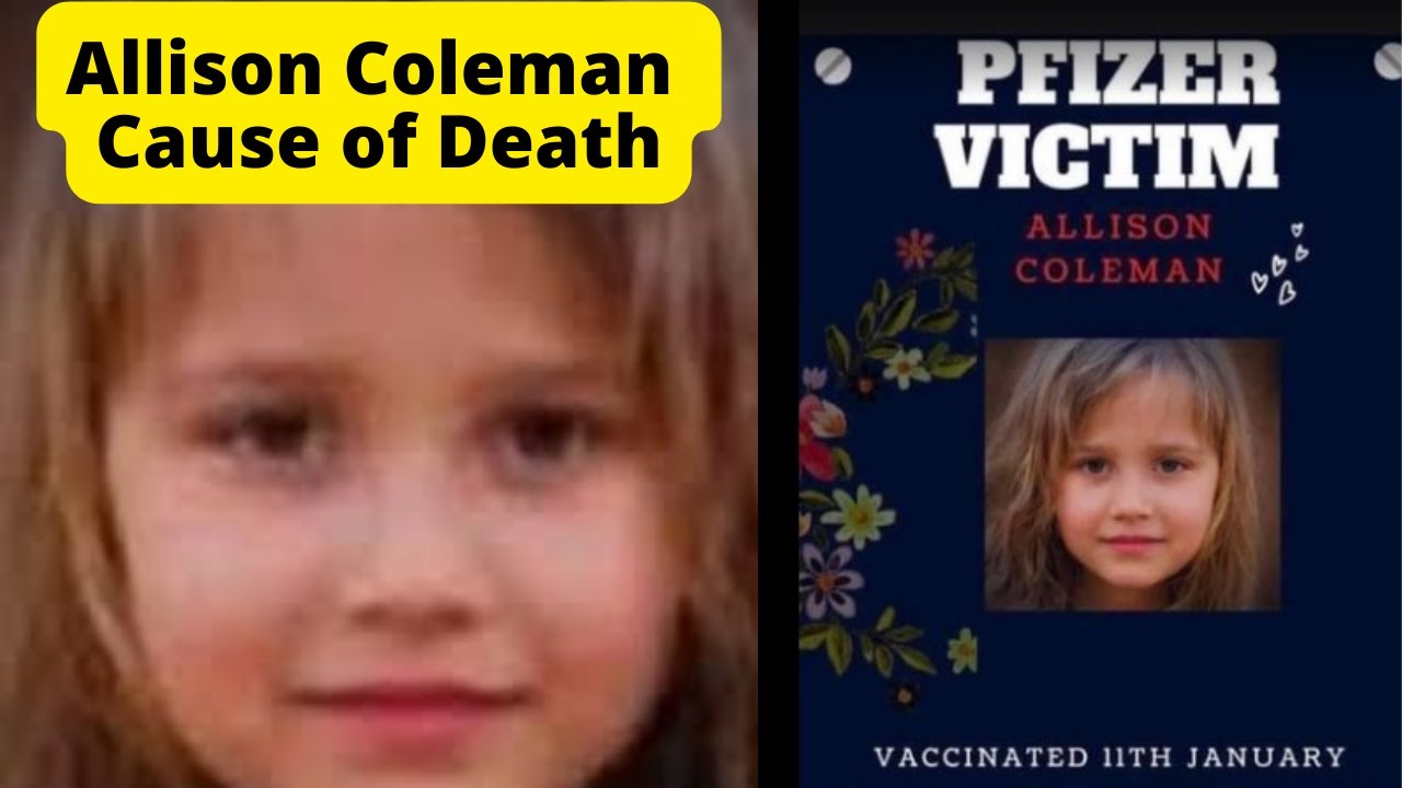 Explained  Allison Coleman Cause Of Death  7 Years Old Child Dead By Pfizer Vaccine  Parents Details Explained  - 18