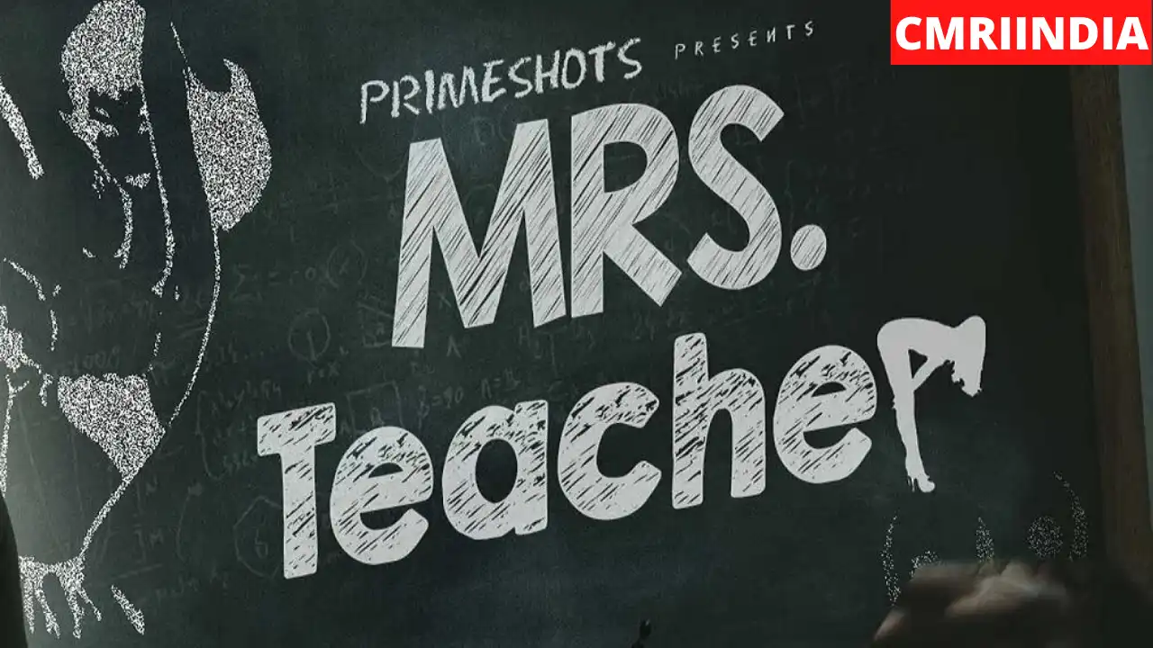 Mrs Teacher Webseries All Episodes