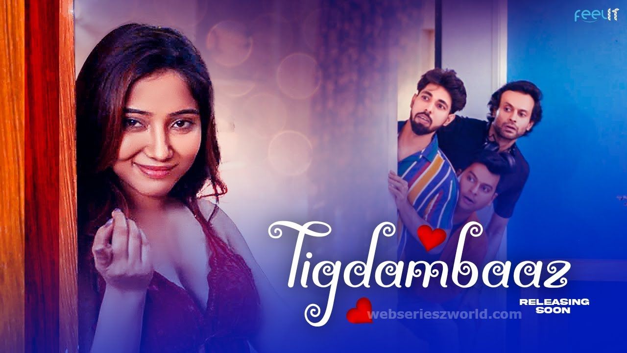 WATCH  Tigdambaaz Web Series FeelIt App All Episodes Streaming Online  Star Cast Actress Name Story Release Date  - 18