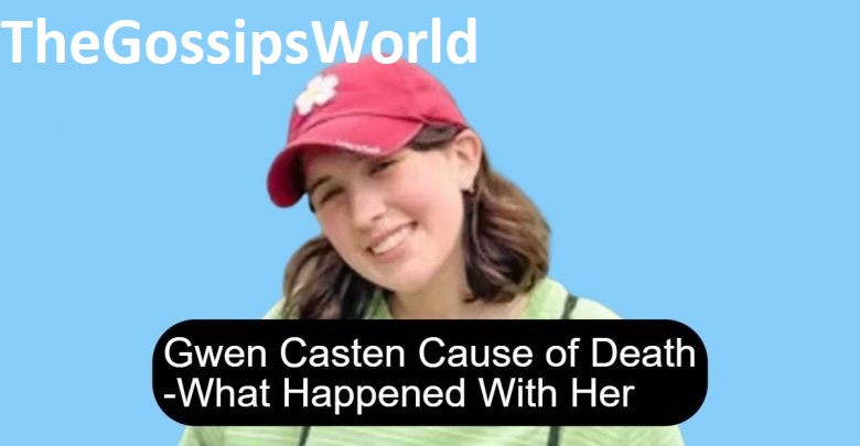 Who Was Gwen Casten   Cause Of Death  Daughter Of U S  Rep  Sean Casten Dead At 17  Funeral  Obituary   Age  - 99