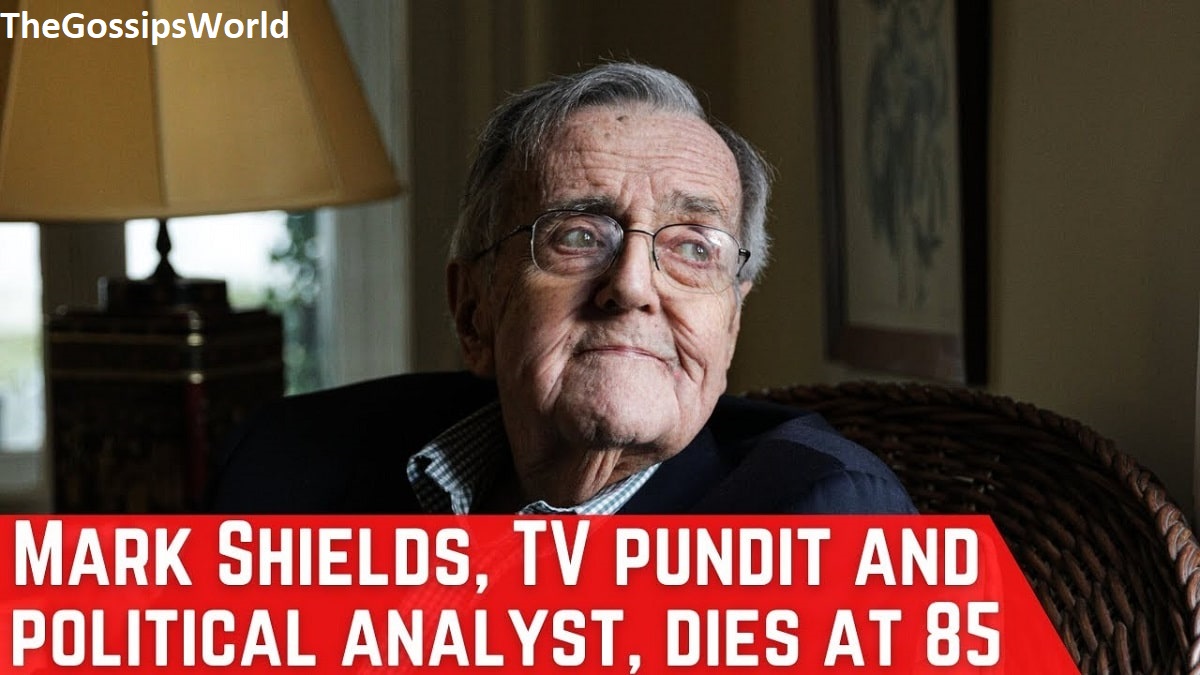 DETAILS  Who Was MARK SHIELDS   Cause Of Death  Wife   Children s  Political Commentator Dead At 85  Funeral  - 81